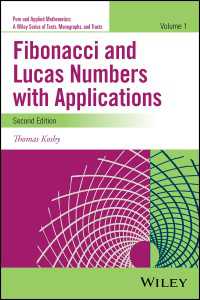 フィボナッチ数列とリュカ数列とその応用　第１巻（第２版）<br>Fibonacci and Lucas Numbers with Applications, Volume 1（2）