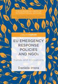 EU Emergency Response Policies and NGOs〈1st ed. 2018〉 : Trends and Innovations