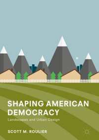 Shaping American Democracy〈1st ed. 2018〉 : Landscapes and Urban Design