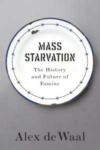 大飢餓の歴史と未来<br>Mass Starvation : The History and Future of Famine