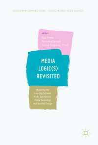 Media Logic(s) Revisited : Modelling the Interplay between Media Institutions, Media Technology and Societal Change
