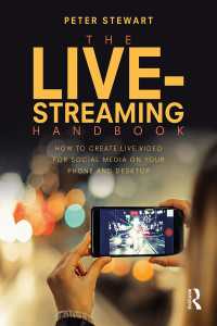 The Live-Streaming Handbook : How to create live video for social media on your phone and desktop