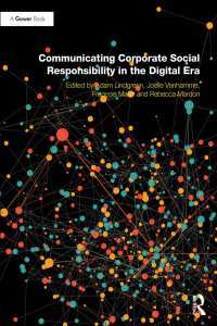 デジタル時代のCSRコミュニケーション<br>Communicating Corporate Social Responsibility in the Digital Era