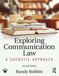 米国コミュニケーション法テキスト（第２版）<br>Exploring Communication Law : A Socratic Approach（2 NED）