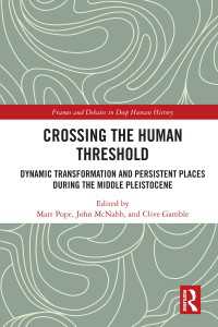 Crossing the Human Threshold : Dynamic Transformation and Persistent Places During the Middle Pleistocene