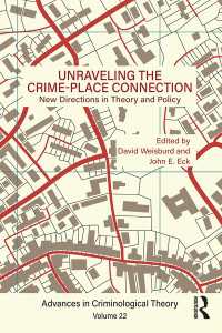 Unraveling the Crime-Place Connection, Volume 22 : New Directions in Theory and Policy