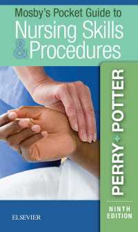 モスビー看護スキルと手順ポケットガイド（第９版）<br>Mosby's Pocket Guide to Nursing Skills and Procedures - E-Book : Mosby's Pocket Guide to Nursing Skills and Procedures - E-Book（9）