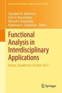 Functional Analysis in Interdisciplinary Applications〈1st ed. 2017〉 : Astana, Kazakhstan, October 2017