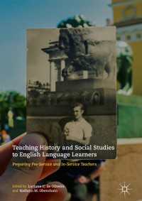 Teaching History and Social Studies to English Language Learners〈1st ed. 2018〉 : Preparing Pre-Service and In-Service Teachers