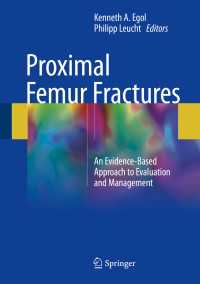 Proximal Femur Fractures : An Evidence-Based Approach to Evaluation and Management