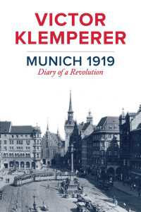 Ｖ．クレンペラー著／1919年ミュンヘン：ドイツ革命日記（英訳）<br>Munich 1919 : Diary of a Revolution