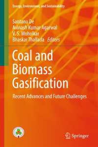 Coal and Biomass Gasification〈1st ed. 2018〉 : Recent Advances and Future Challenges