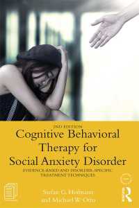 社会不安障害のための認知行動療法（第２版）<br>Cognitive Behavioral Therapy for Social Anxiety Disorder : Evidence-Based and Disorder Specific Treatment Techniques（2 NED）
