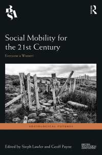 Social Mobility for the 21st Century : Everyone a Winner?
