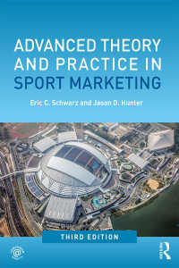 スポーツ・マーケティング：上級理論と実践（第３版）<br>Advanced Theory and Practice in Sport Marketing（3 NED）