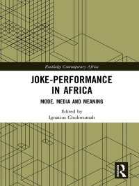 Joke-Performance in Africa : Mode, Media and Meaning