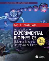実験生物物理学入門（テキスト・第２版）<br>Introduction to Experimental Biophysics : Biological Methods for Physical Scientists（2）