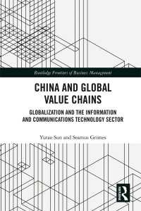 China and Global Value Chains : Globalization and the Information and Communications Technology Sector