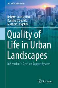 Quality of Life in Urban Landscapes〈1st ed. 2018〉 : In Search of a Decision Support System