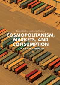 Cosmopolitanism, Markets, and Consumption〈1st ed. 2018〉 : A Critical Global Perspective