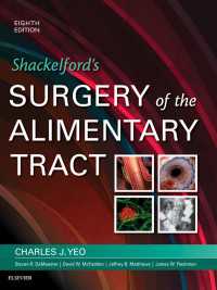 シャッケルフォード消化器外科（第８版・全２巻）<br>Shackelford's Surgery of the Alimentary Tract, E-Book : Shackelford's Surgery of the Alimentary Tract, E-Book（8）