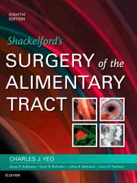 シャッケルフォード消化器外科（第８版・全２巻）<br>Shackelford's Surgery of the Alimentary Tract, E-Book : Shackelford's Surgery of the Alimentary Tract, E-Book（8）
