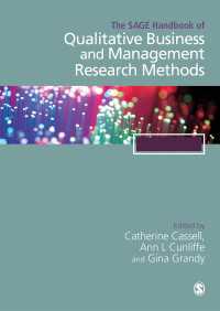 ビジネス・経営における定性調査法ハンドブック（第２巻）手法と課題<br>The SAGE Handbook of Qualitative Business and Management Research Methods : Methods and Challenges