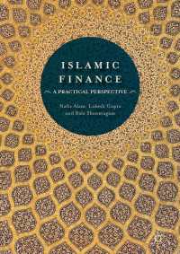 イスラム金融：実践的視座<br>Islamic Finance〈1st ed. 2017〉 : A Practical Perspective