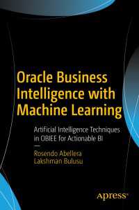 Oracle Business Intelligence with Machine Learning〈1st ed.〉 : Artificial Intelligence Techniques in OBIEE for Actionable BI