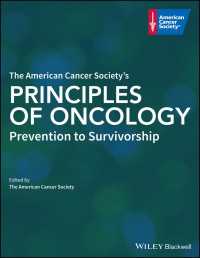 アメリカ癌学会テキスト　腫瘍学の原理<br>The American Cancer Society's Principles of Oncology : Prevention to Survivorship