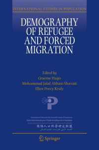 難民と強制移住の人口学<br>Demography of Refugee and Forced Migration〈1st ed. 2018〉