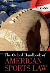 オックスフォード版　アメリカのスポーツ法ハンドブック<br>The Oxford Handbook of American Sports Law