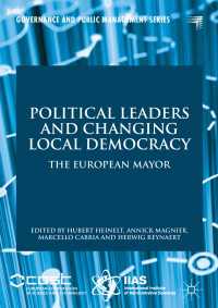 Political Leaders and Changing Local Democracy〈1st ed. 2018〉 : The European Mayor