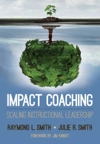 Impact Coaching : Scaling Instructional Leadership