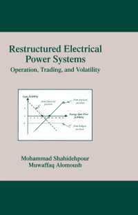 Restructured Electrical Power Systems : Operation: Trading, and Volatility