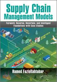 サプライチェーン管理のモデル<br>Supply Chain Management Models : Forward, Reverse, Uncertain, and Intelligent Foundations with Case Studies
