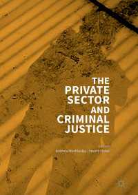 民間部門による刑事司法への関与<br>The Private Sector and Criminal Justice〈1st ed. 2018〉