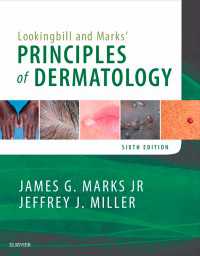 ルッキングビル＆マークス皮膚科学の原理（第６版）<br>Lookingbill and Marks' Principles of Dermatology E-Book（6）