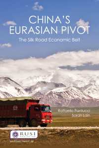 China’s Eurasian Pivot : The Silk Road Economic Belt