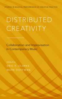 Distributed Creativity : Collaboration and Improvisation in Contemporary Music
