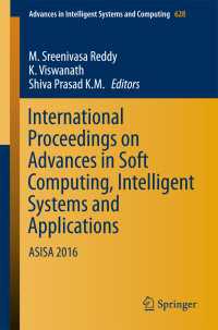 International Proceedings on Advances in Soft Computing, Intelligent Systems and Applications〈1st ed. 2018〉 : ASISA 2016