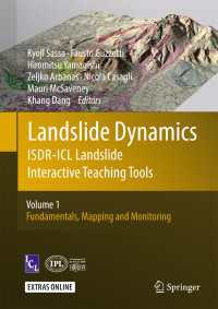Landslide Dynamics: ISDR-ICL Landslide Interactive Teaching Tools〈1st ed. 2018〉 : Volume 1: Fundamentals, Mapping and Monitoring