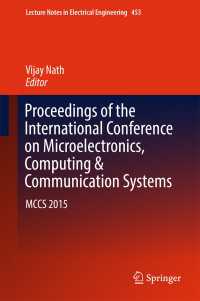 Proceedings of the International Conference on Microelectronics, Computing & Communication Systems〈1st ed. 2018〉 : MCCS 2015