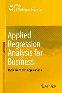 Applied Regression Analysis for Business〈1st ed. 2018〉 : Tools, Traps and Applications