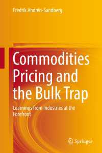 Commodities Pricing and the Bulk Trap〈1st ed. 2018〉 : Learnings from Industries at the Forefront