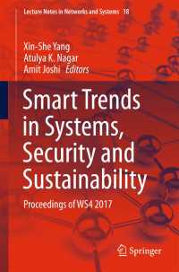 Smart Trends in Systems, Security and Sustainability〈1st ed. 2018〉 : Proceedings of WS4 2017
