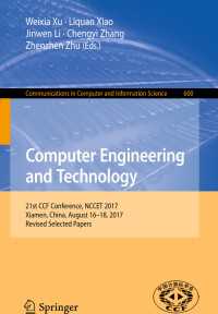 Computer Engineering and Technology〈1st ed. 2018〉 : 21st CCF Conference, NCCET 2017, Xiamen, China, August 16–18, 2017, Revised Selected Papers