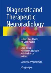 Diagnostic and Therapeutic Neuroradiology : A Case-Based Guide to Good Practice