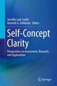 Self-Concept Clarity〈1st ed. 2017〉 : Perspectives on Assessment, Research, and Applications