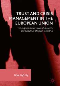 Trust and Crisis Management in the European Union〈1st ed. 2018〉 : An Institutionalist Account of Success and Failure in Program Countries